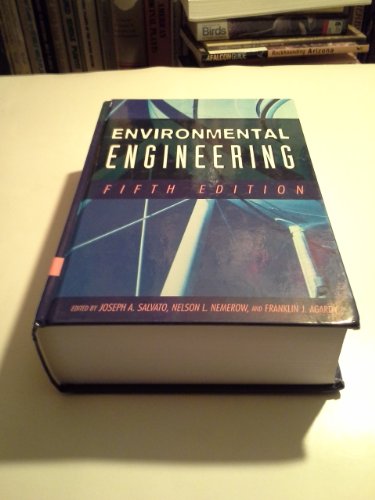 Environmental Engineering (9780471418139) by Joseph A. Salvato; Nelson L. Nemerow; Franklin J. Agardy