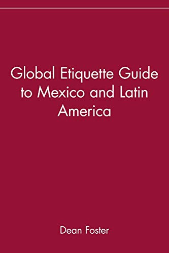 9780471418511: Global Etiquette Guide to Mexico and Latin America