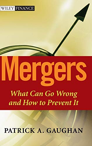 Stock image for Mergers : What Can Go Wrong and How to Prevent It for sale by Better World Books