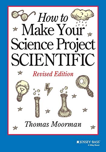 9780471419204: How to Make Your Science Project Scientific, Revised Edition