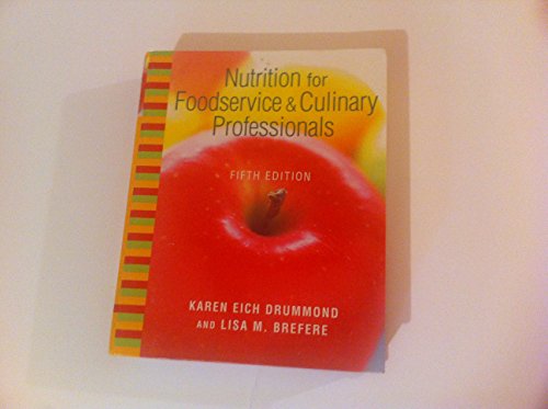 Nutrition for Foodservice and Culinary Professionals