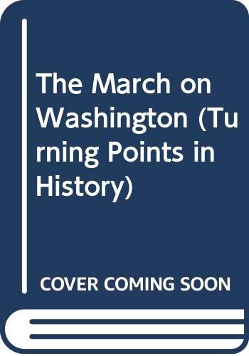 The March on Washington (Turning Points in History) (9780471420118) by Brinkley, Douglas