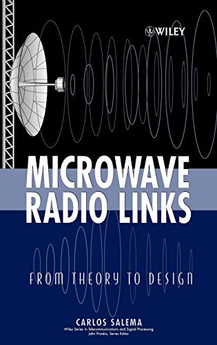 Stock image for Microwave Radio Links: From Theory to Design for sale by Feldman's  Books