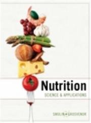 Stock image for Nutrition : Science and Applications for sale by Better World Books