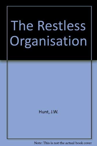 The Restless Organisation (9780471421177) by Hunt, John W.