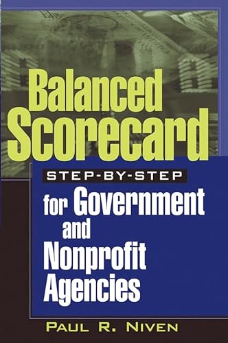 Beispielbild fr Balanced Scorecard Step-by-Step for Government and Nonprofit Agencies zum Verkauf von Better World Books