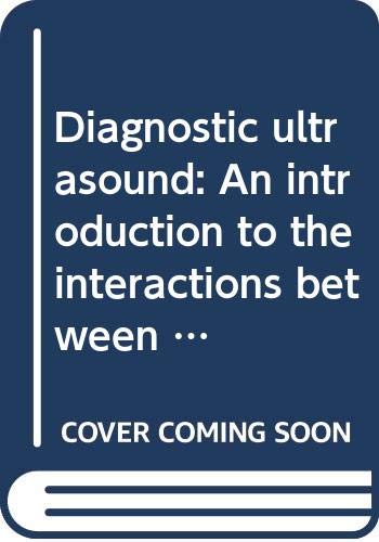 Imagen de archivo de Diagnostic Ultrasound. An Introduction to the Interactions between Ultrasound and Biological Tissues. a la venta por Zubal-Books, Since 1961