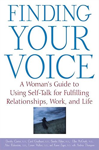 Imagen de archivo de Finding Your Voice: A Womans Guide to Using Self-Talk for Fulfilling Relationships, Work, and Life a la venta por Goodwill of Colorado