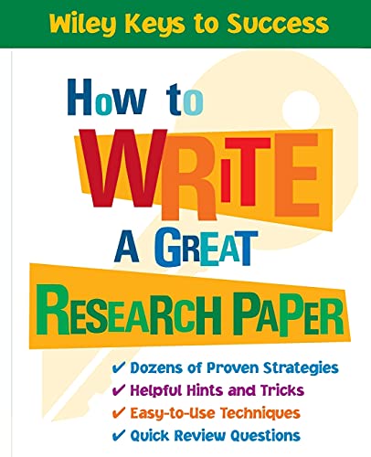 9780471431541: How to Write a Great Research Paper (Wiley Keys to Success)