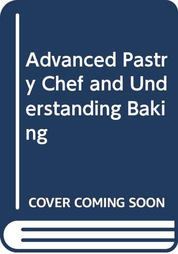 9780471432845: Friberg/Advanced Pastry Chef and Amendola/Understanding Baking, 3rd Edition SET