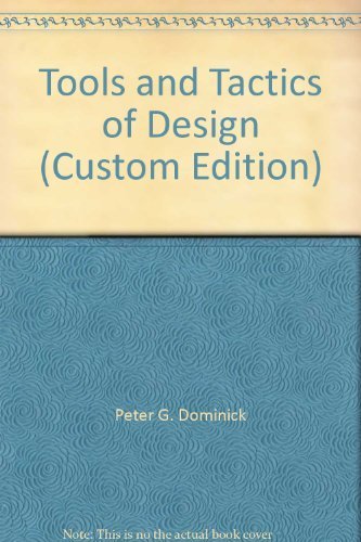 Imagen de archivo de Tools and Tactics of Design (Custom Edition) a la venta por Basement Seller 101