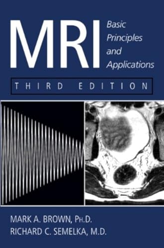 Stock image for MRI : Basic Principles and Applications for sale by Better World Books Ltd