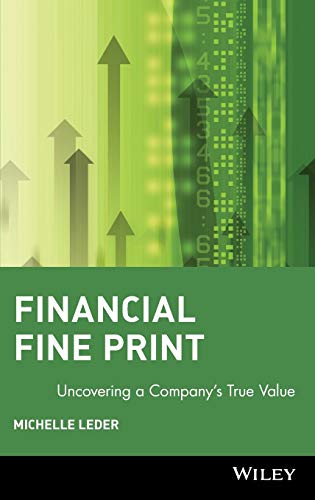Imagen de archivo de Financial Fine Print: Uncovering a Company's True Value a la venta por Open Books