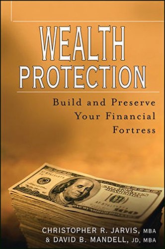 Wealth Protection: Build and Preserve Your Financial Fortress (9780471433545) by Christopher R. Jarvis; David B. Mandell
