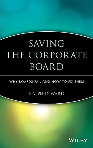 Beispielbild fr Saving the Corporate Board: Why Boards Fail and How to Fix Them zum Verkauf von ThriftBooks-Atlanta