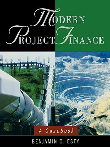 Modern Project Finance: A Casebook (9780471434252) by Esty, Benjamin C.