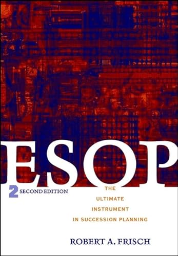 Stock image for Esop : The Ultimate Instrument in Succession Planning for sale by Better World Books