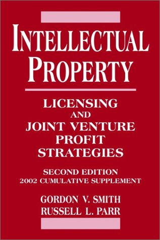 Stock image for Intellectual Property: Licensing and Joint Venture Profit Strategies, 2002 Cumulative Supplement, 2nd Edition for sale by Mispah books