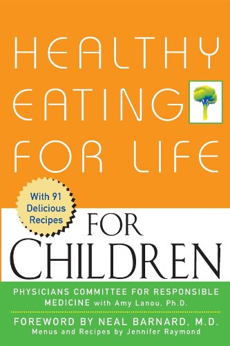 Stock image for Healthy Eating for Life for Children for sale by Reliant Bookstore