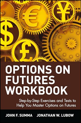 Beispielbild fr Options on Futures, Workbook: Step-by-Step Exercises and Tests to Help You Master Options on Futures: New Trading Strategies zum Verkauf von SecondSale