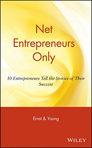 Net Entrepreneurs Only: 10 Entrepreneurs Tell the Stories of Their Success (9780471436881) by Gregory K. Ericksen; Edward Wakin