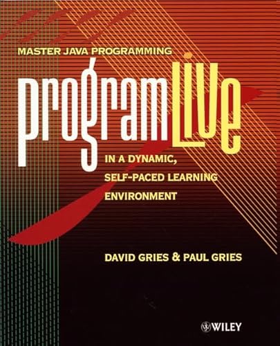 ProgramLive Workbook and CD (9780471441588) by David Gries; Paul Gries; Petra Hall