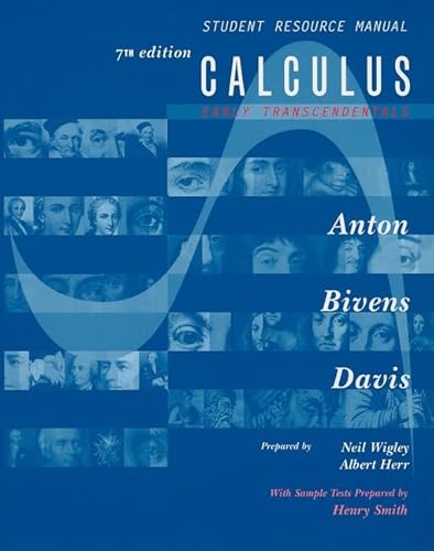 Stock image for Calculus, Early Transcendentals, Student Resource Manual ; 9780471441724 ; 0471441724 for sale by APlus Textbooks