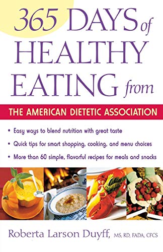 Beispielbild fr 365 Days of Healthy Eating from the American Dietetic Association zum Verkauf von Better World Books