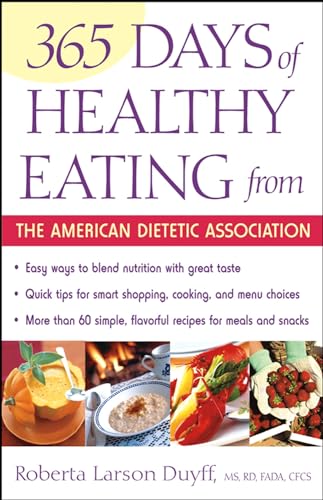 Imagen de archivo de 365 Days Of Healthy Eating From The American Dietetic Association a la venta por Your Online Bookstore