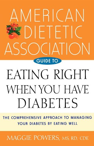 9780471442226: American Dietetic Association Guide to Eating Right When You Have Diabetes: The Comprehensive Approach to Managing Your Diabetes by Eating Well