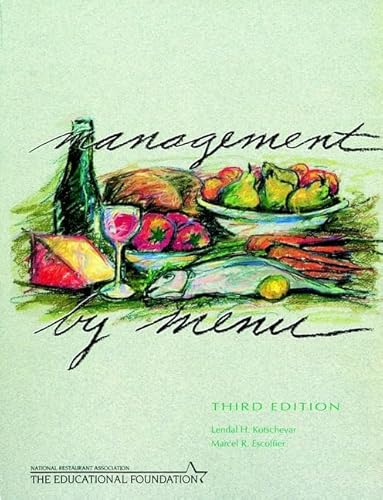 Management by Menu, Third Edition and NRAEF Workbook Package (9780471442370) by Kotschevar, Lendal H.; Escoffier, Marcel R.