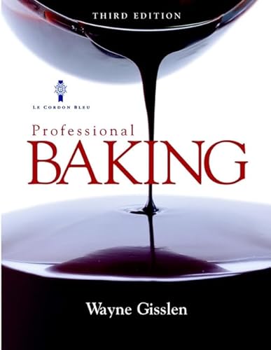 Professional Baking, Third Edition College and NRAEF Workbook Package (9780471442394) by Gisslen, Wayne; Griffin, Mary Ellen; Le Cordon Bleu; National Restaurant Association Educational Foundation