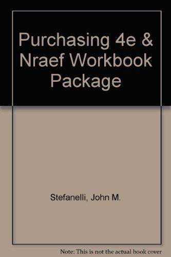 Purchasing, Fourth Edition and NRAEF Workbook Package (9780471442448) by Stefanelli, John M.; National Restaurant Association Educational Foundation