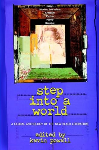 Step Into a World: A Global Anthology of the New Black Literature (9780471442561) by Powell, Kevin