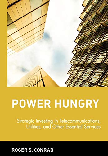 Stock image for Power Hungry: Strategic Investing in Telecommunications, Utilities, and Other Essential Services for sale by ilcampo