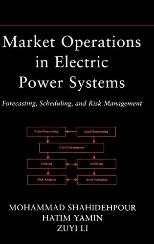 Imagen de archivo de Market Operations in Electric Power Systems: Forecasting, Scheduling, and Risk Management a la venta por ThriftBooks-Dallas