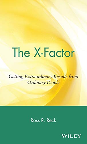 Stock image for The X-Factor: Getting Extraordinary Results from Ordinary People for sale by ThriftBooks-Atlanta