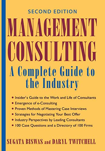 9780471444015: Management Consulting 2E: A Complete Guide to the Industry