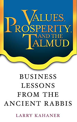 Beispielbild fr Values, Prosperity, and the Talmud : Business Lessons from the Ancient Rabbis zum Verkauf von Better World Books