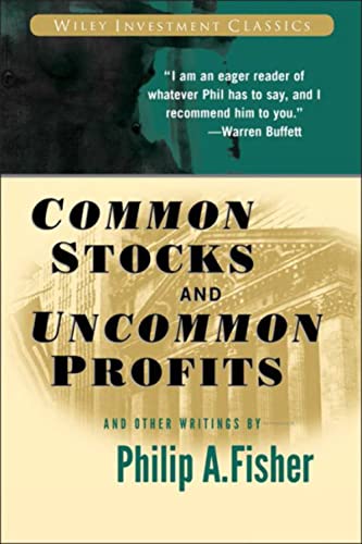 Imagen de archivo de Common Stocks and Uncommon Profits and Other Writings (Wiley Investment Classics) von Philip A. Fisher Ken Fisher a la venta por BUCHSERVICE / ANTIQUARIAT Lars Lutzer