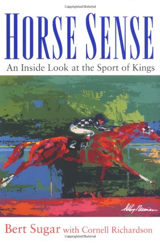 Beispielbild fr Horse Sense: An Inside Look at the Sport of Kings zum Verkauf von Wonder Book