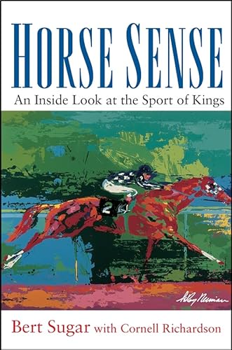 Stock image for Horse Sense: An Inside Look at the Sport of Kings for sale by Wonder Book