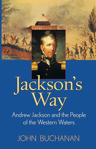 9780471445753: Jackson's Way: Andrew Jackson and the People of the Western Waters