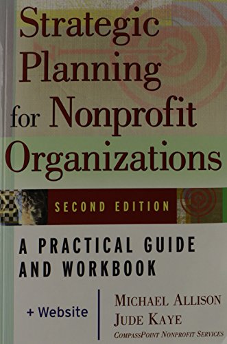 Beispielbild fr Strategic Planning for Nonprofit Organizations: A Practical Guide and Workbook, Second Edition zum Verkauf von SecondSale