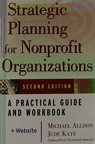 Imagen de archivo de Strategic Planning for Nonprofit Organizations: A Practical Guide and Workbook, Second Edition a la venta por SecondSale