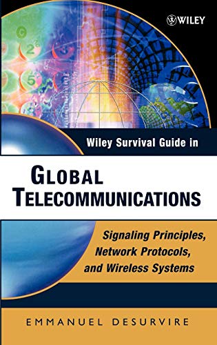 Beispielbild fr Wiley Survival Guide in Global Telecommunications : Signaling Principles, Protocols, and Wireless Systems zum Verkauf von Better World Books