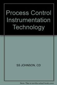 9780471446149: Johnson Process Control Instrumentation ∗technology∗ (Electronic Technology S.)