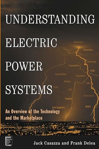 9780471446521: Understanding Electric Power Systems: An Overview of the Technology and the Marketplace (IEEE Press Understanding Science & Technology)