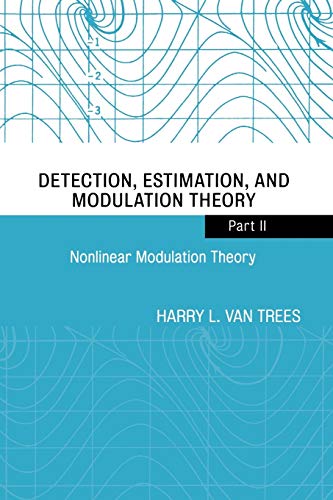 Beispielbild fr Nonlinear Modulation Theory (Detection, Estimation, and Modulation Theory, Part II) zum Verkauf von Wonder Book