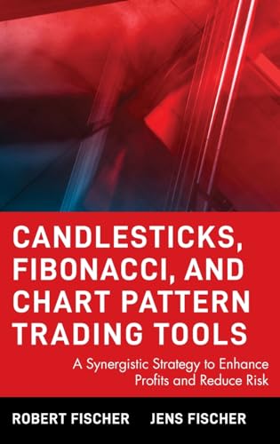 Imagen de archivo de Candlesticks, Fibonacci, and Chart Pattern Trading Tools: A Synergistic Strategy to Enhance Profits and Reduce Risk a la venta por Austin Goodwill 1101